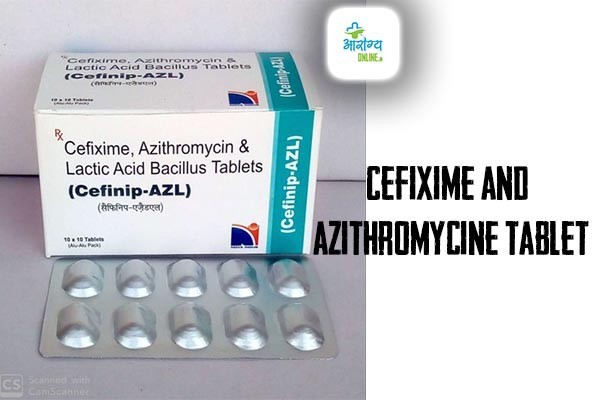 Cefixime and azithromycine tablet & lactic acid bacilus tablet uses in hindi