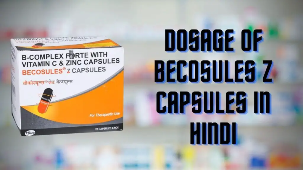 Dosage of Becosules Z Capsules in Hindi