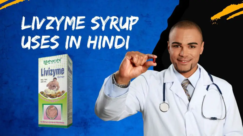 Livzyme Syrup uses in hindi