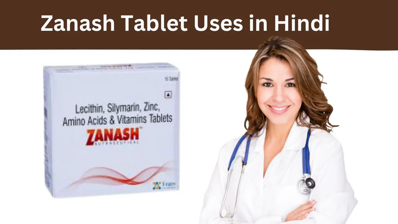 Zanash Tablet Uses in Hindi