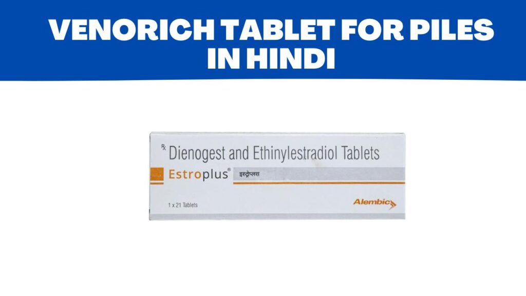 Venorich Tablet for Piles in Hindi