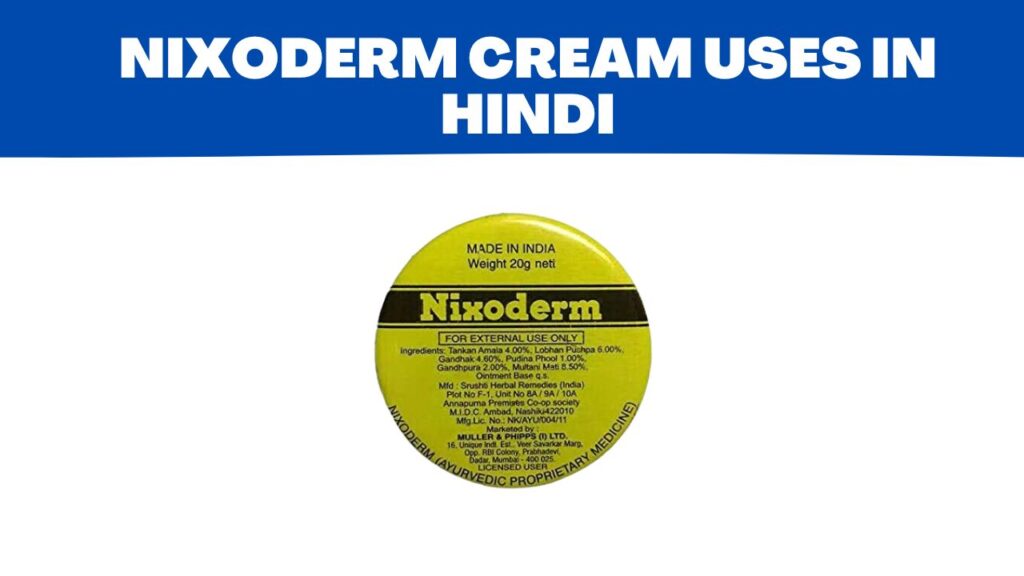 Nixoderm Cream Uses in Hindi