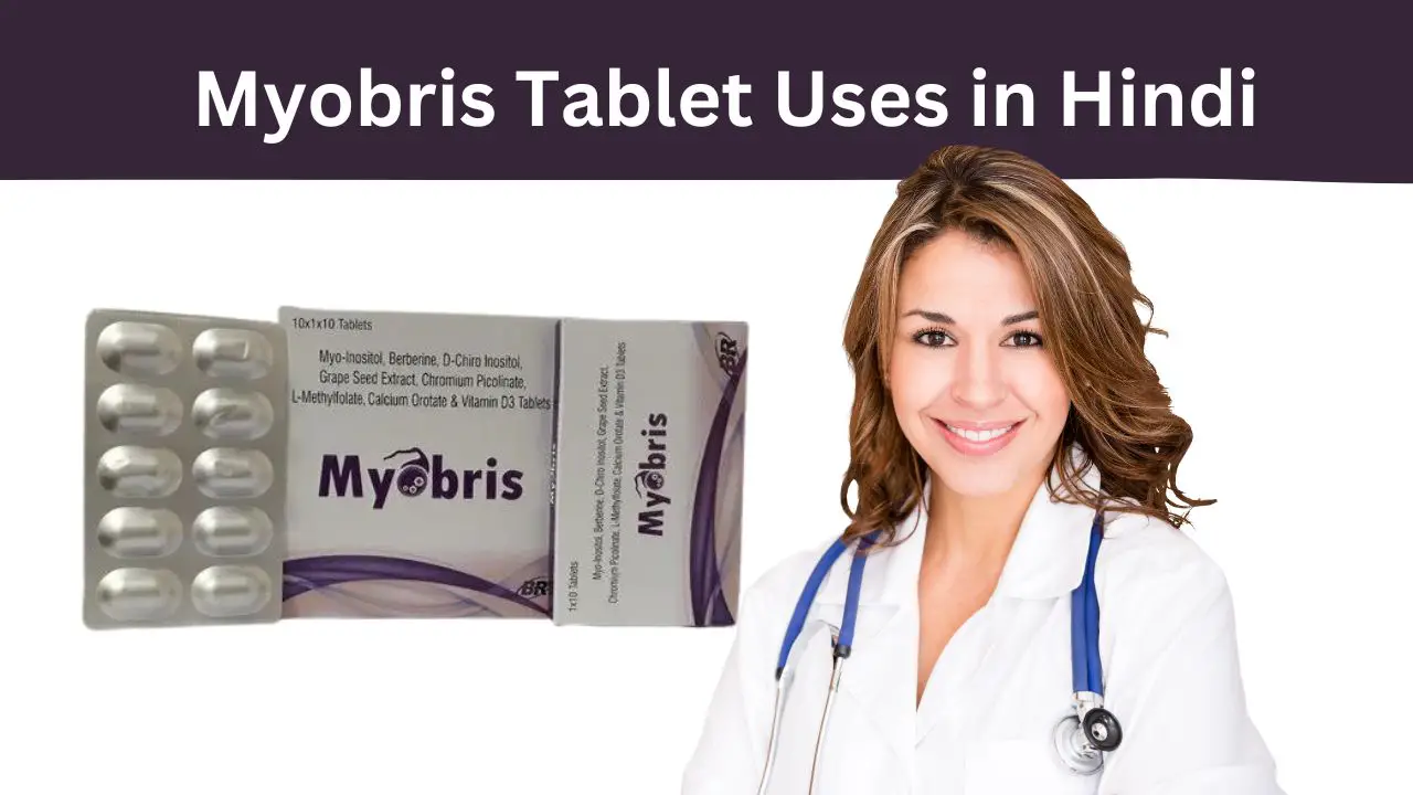 Myobris Tablet Uses in Hindi