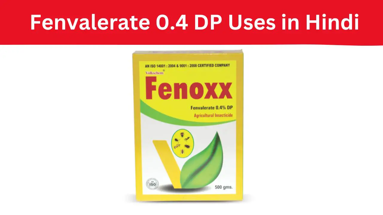 Fenvalerate 0.4 DP Uses in Hindi