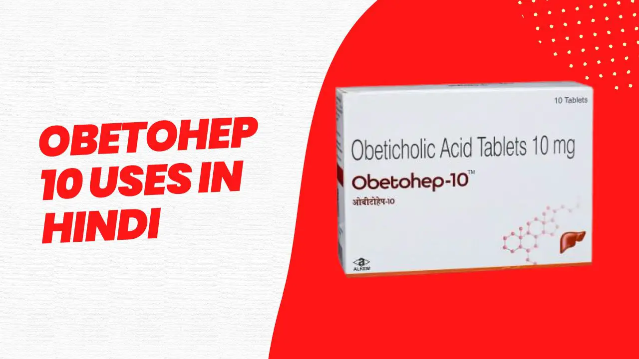 Obetohep 10 Uses in Hindi