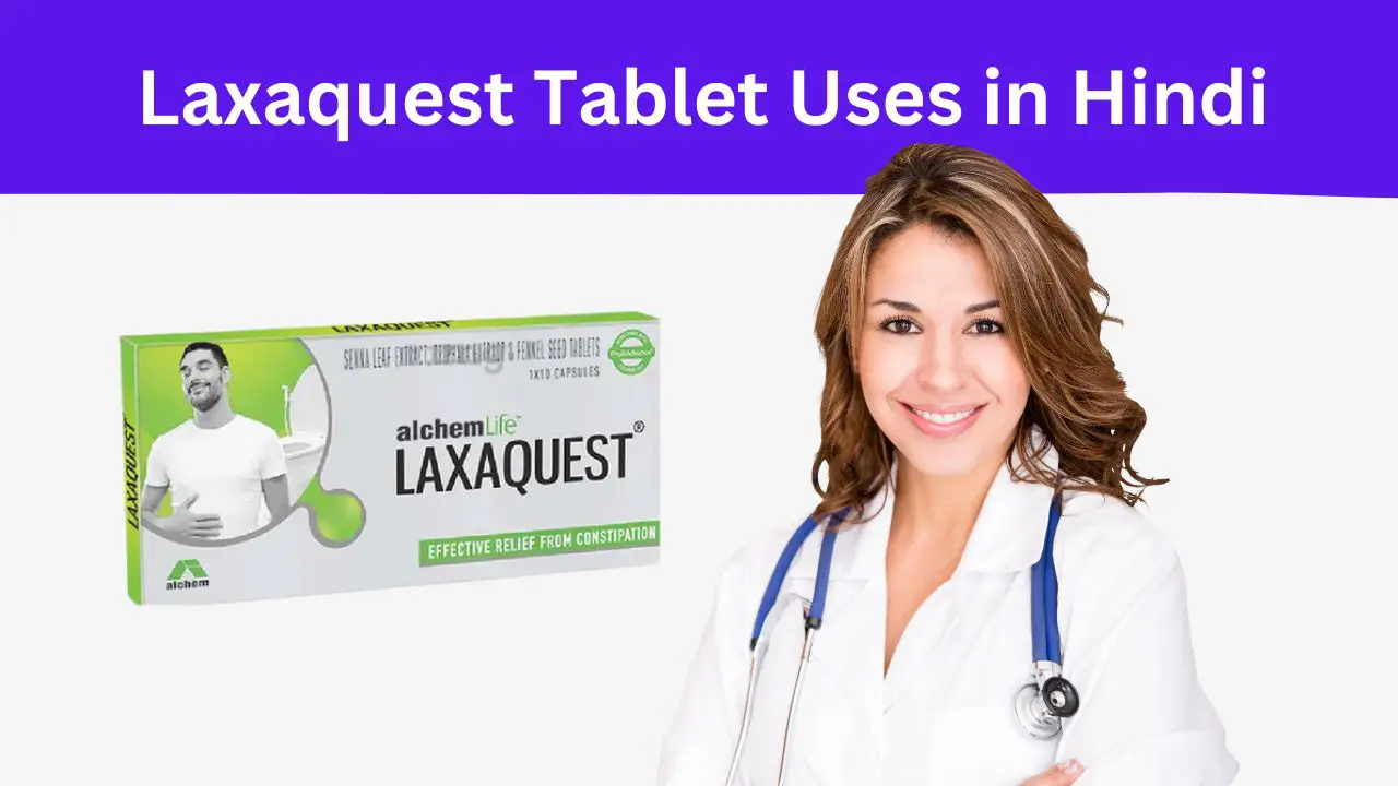 Laxaquest Tablet Uses in Hindi
