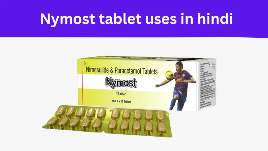 nymost tablet uses in hindi