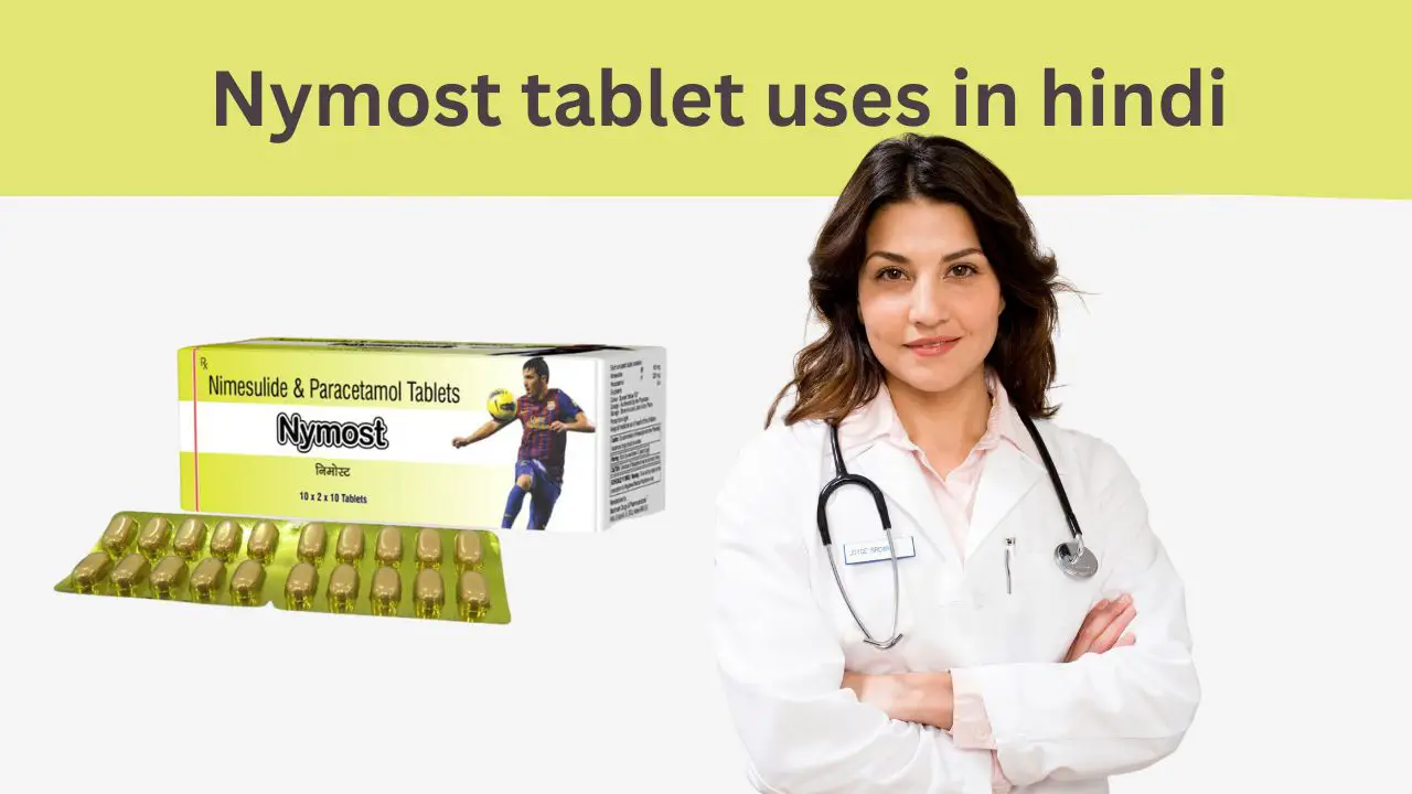 nymost tablet uses in hindi