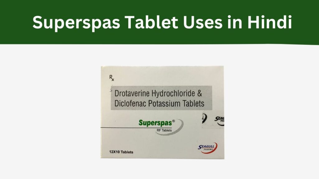 Superspas Tablet Uses in Hindi