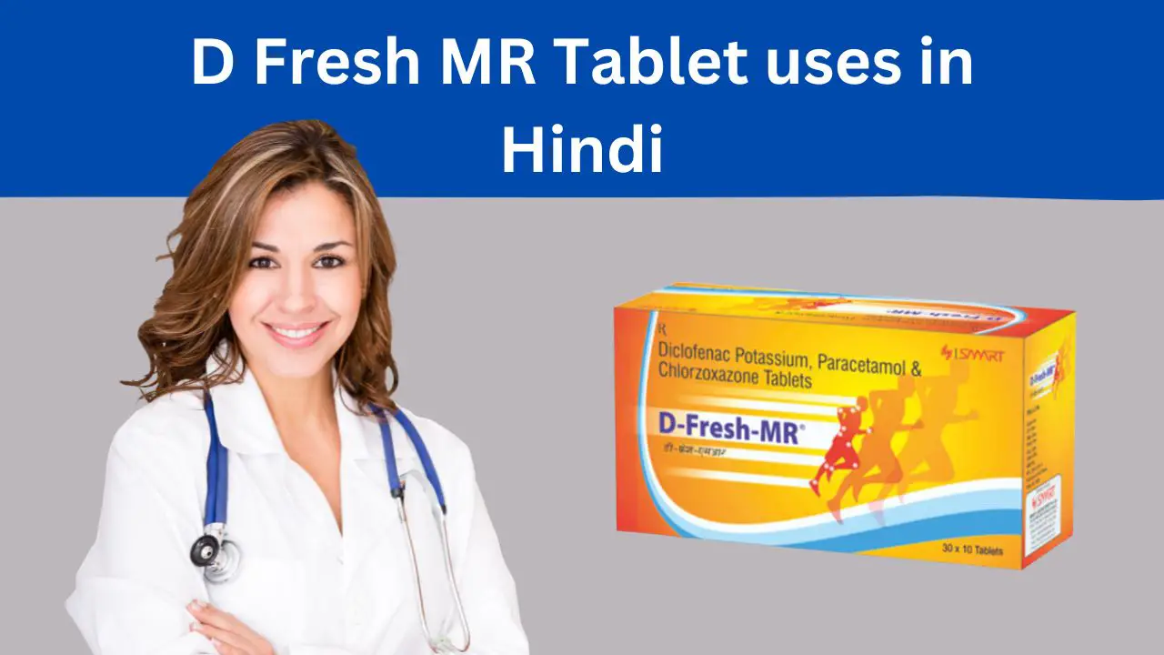 D Fresh MR Tablet uses in Hindi