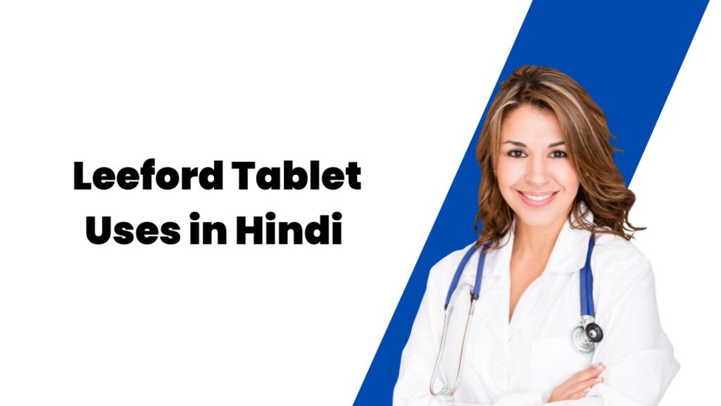 Leeford Tablet Uses in Hindi 
