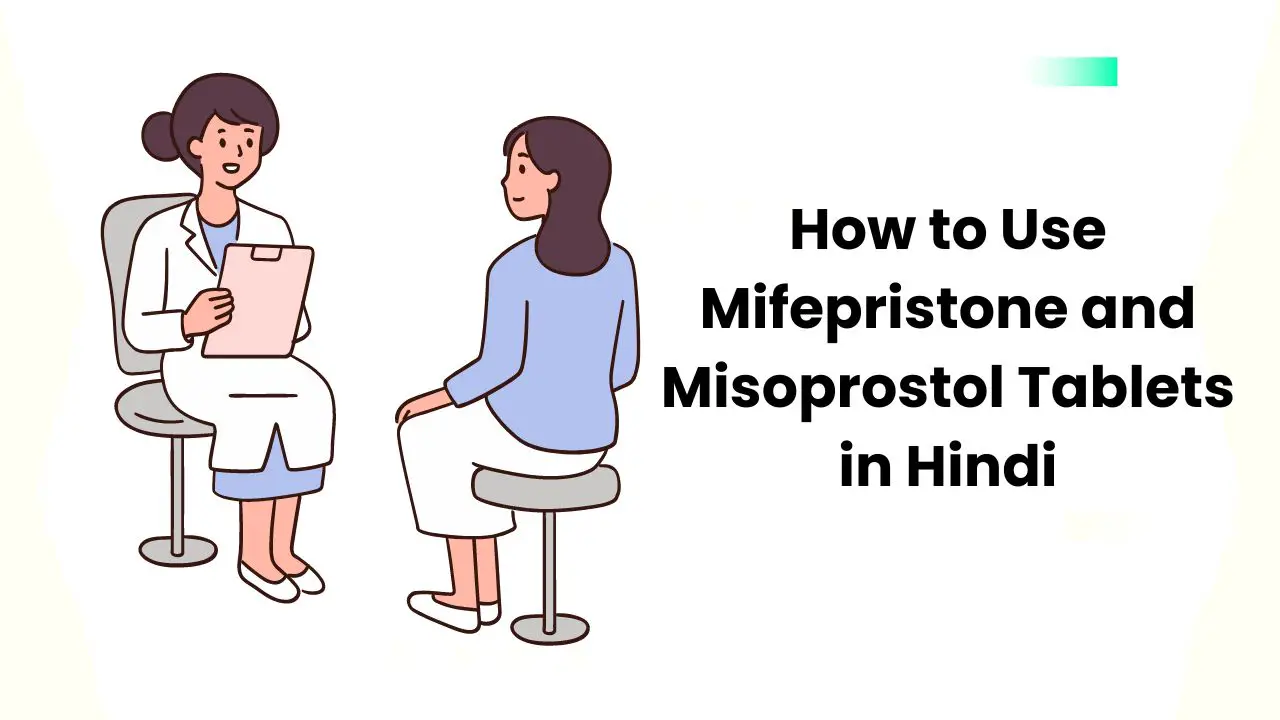 How to Use Mifepristone and Misoprostol Tablets in Hindi