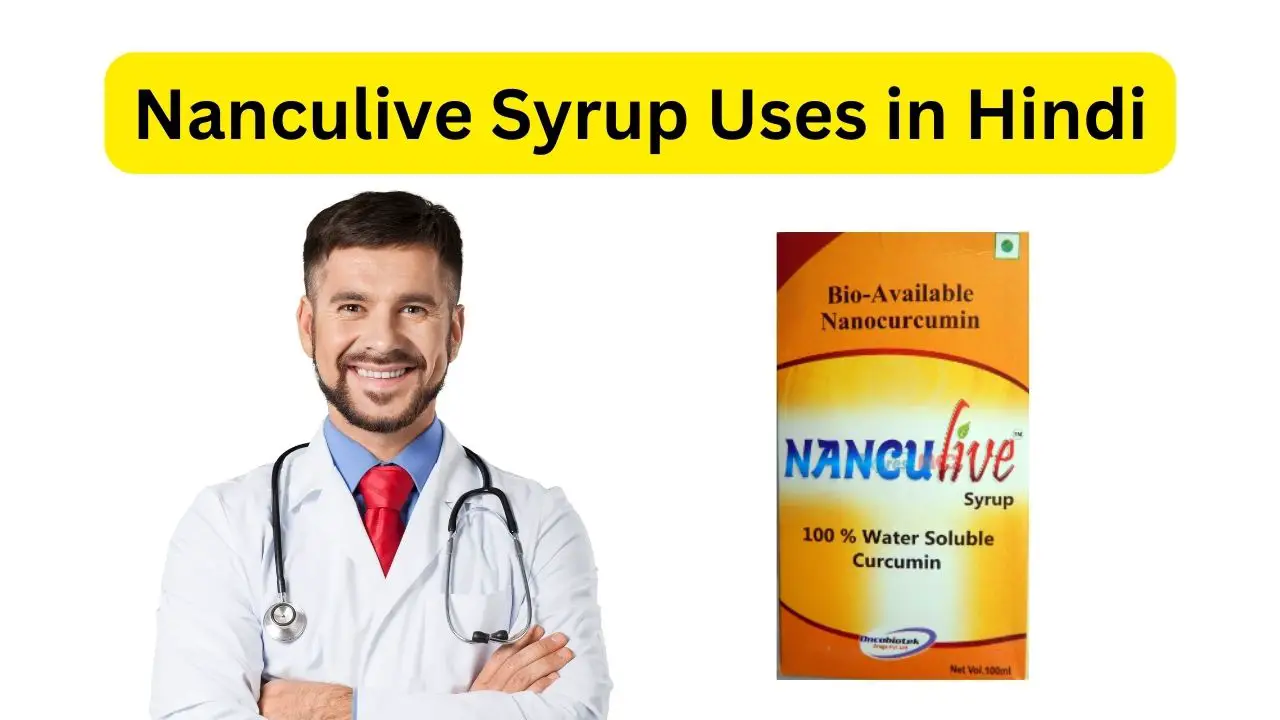 Nanculive Syrup Uses in Hindi