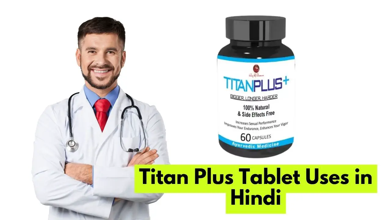 titan plus tablet uses in hindi