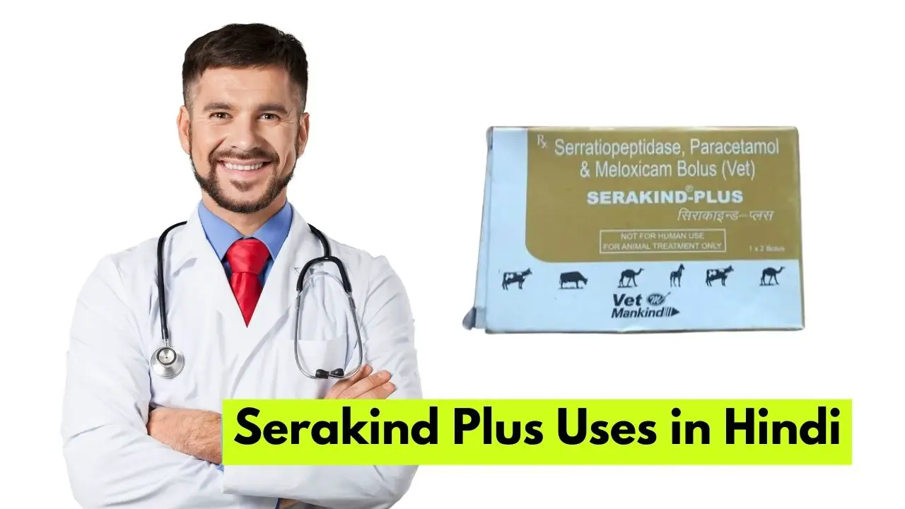 Serakind Plus Uses in Hindi