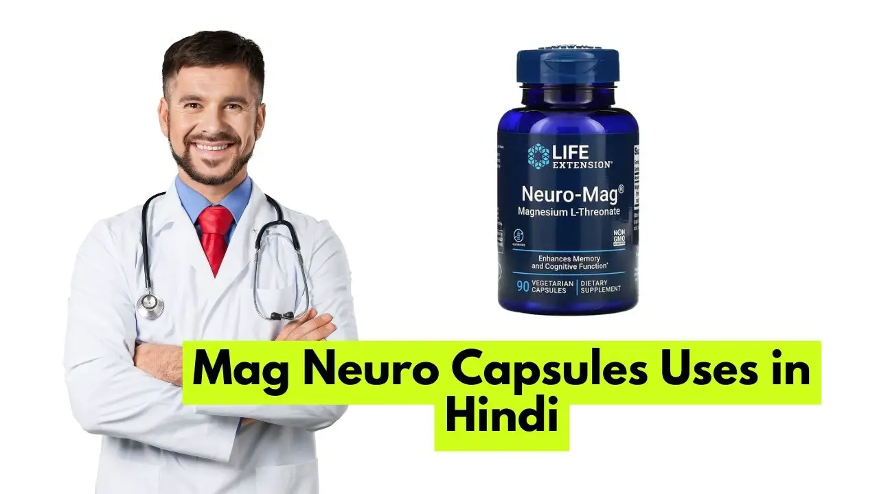 Mag Neuro Capsules Uses in Hindi