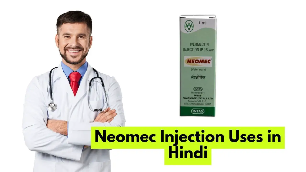 Neomec Injection Uses in Hindi