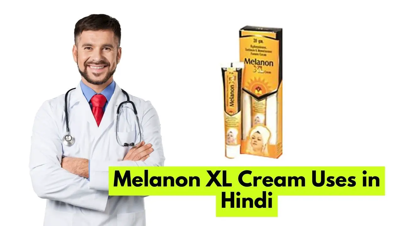 Melanon XL Cream Uses in Hindi