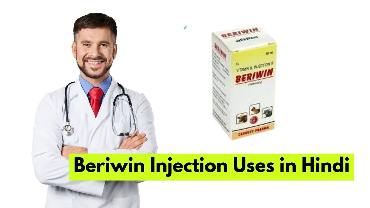 Beriwin Injection Uses in Hindi