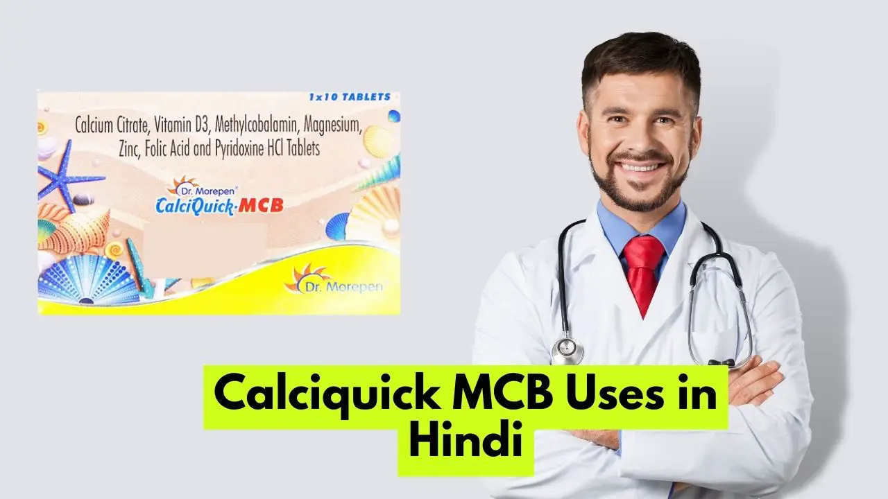 Calciquick MCB Uses in Hindi