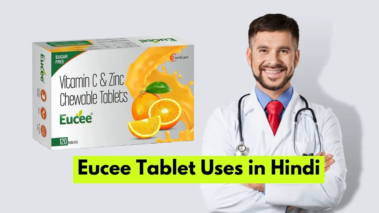 Eucee Tablet Uses in Hindi