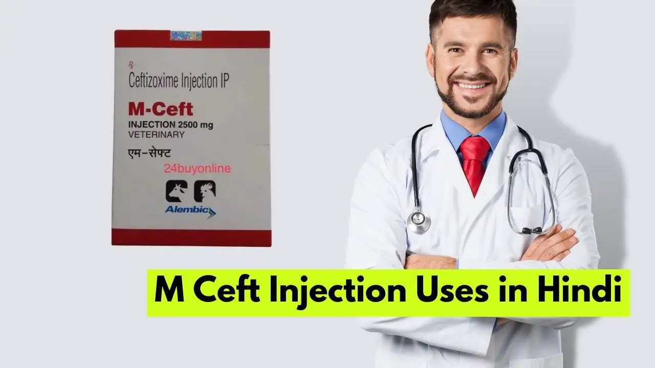 M Ceft Injection Uses in Hindi