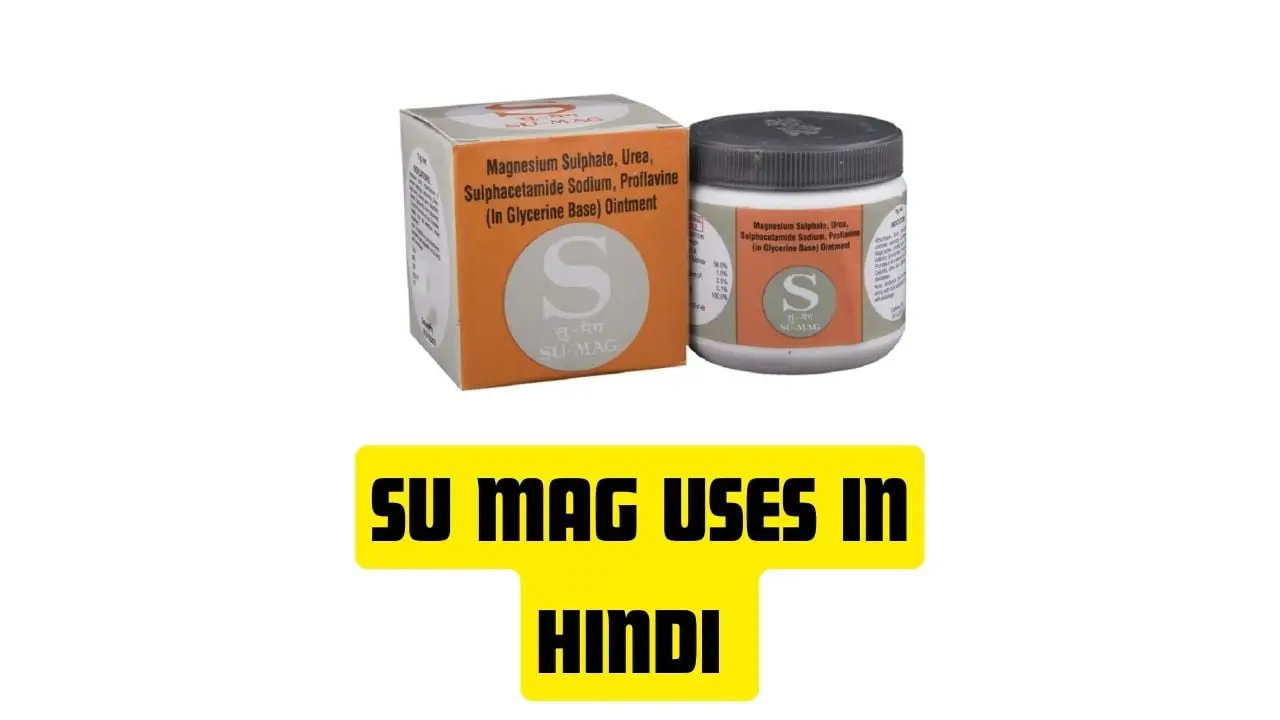 Su Mag Uses in Hindi