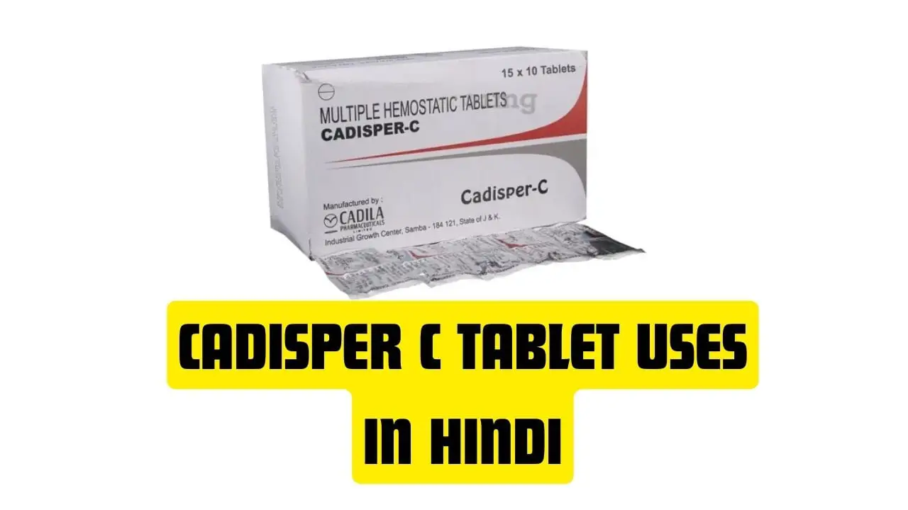 Cadisper C Tablet Uses in Hindi