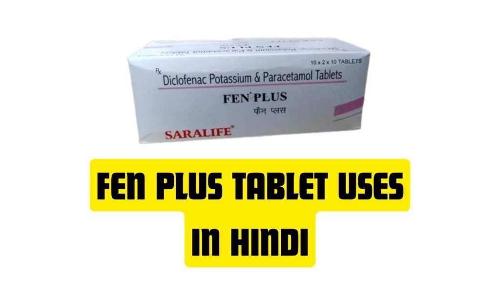 Fen Plus Tablet Uses in Hindi