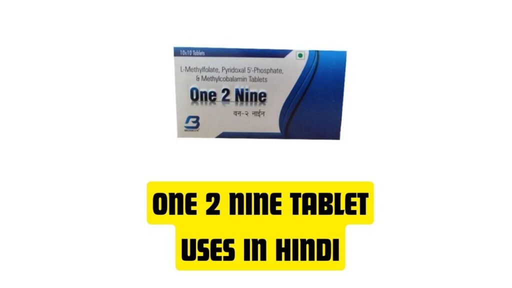 One 2 Nine Tablet Uses in Hindi