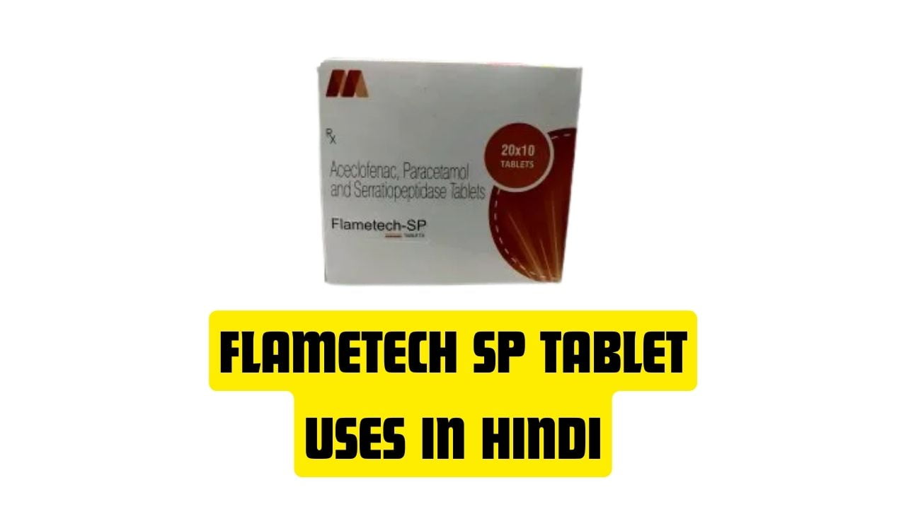 Flametech SP Tablet Uses in Hindi