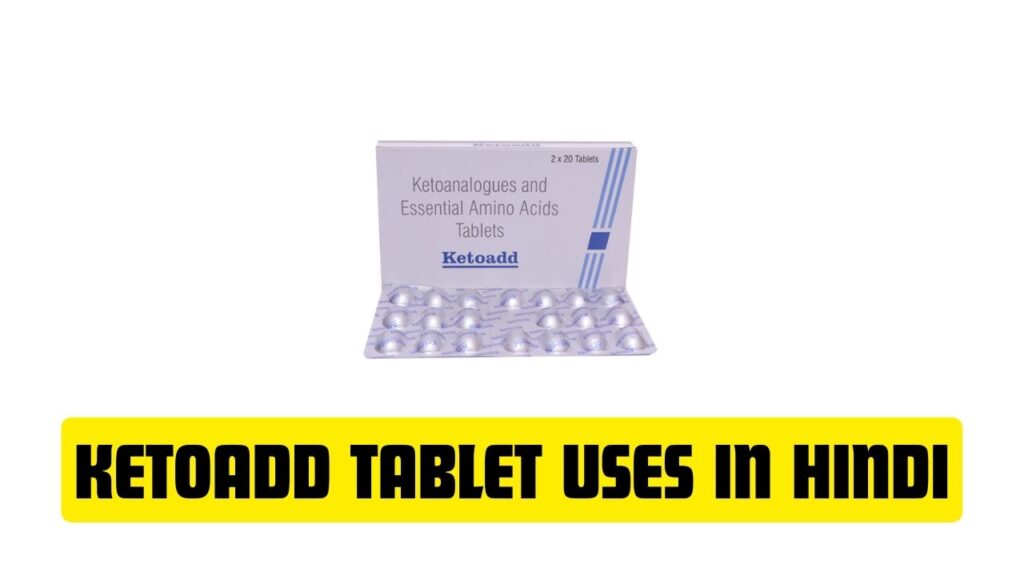 Ketoadd Tablet Uses in Hindi