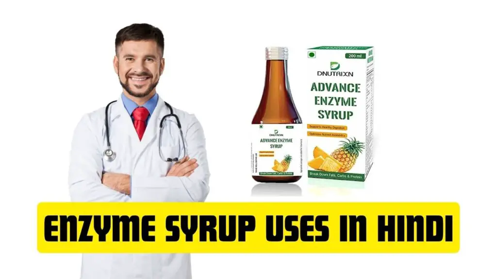 Enzyme Syrup Uses in Hindi