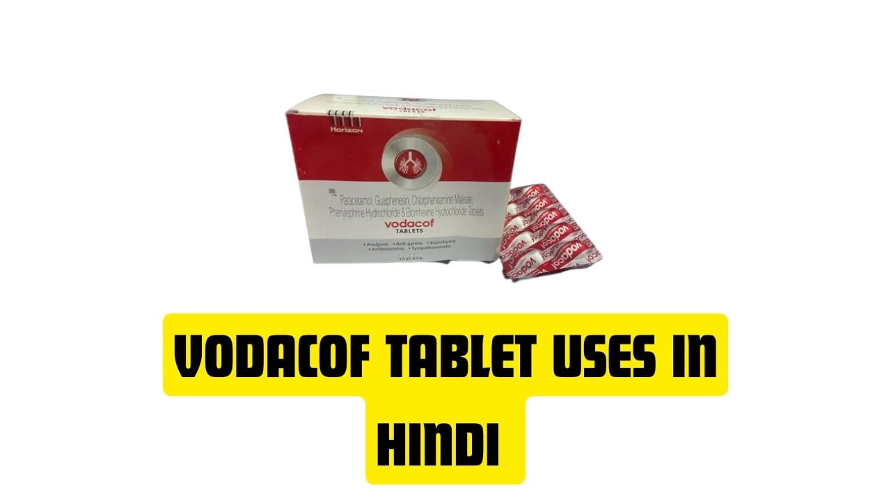 Vodacof Tablet Uses in Hindi