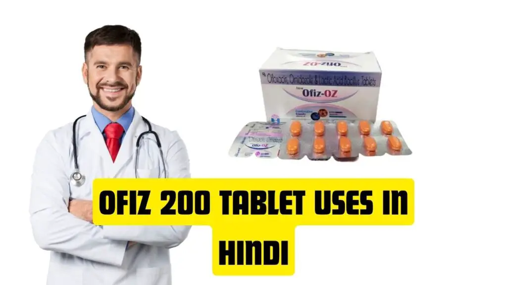 Ofiz 200 Tablet uses in hindi