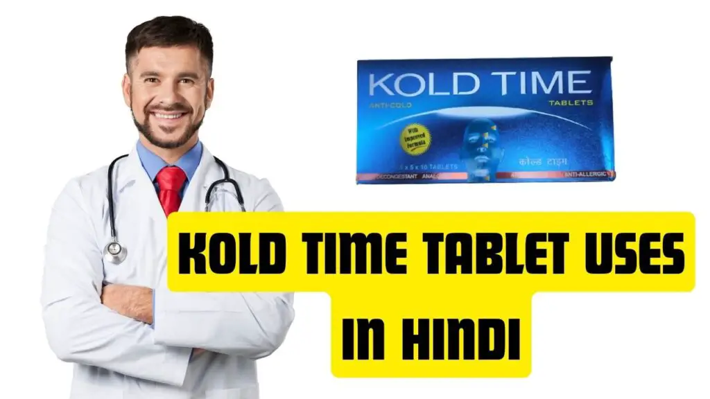 Kold Time Tablet Uses in Hindi