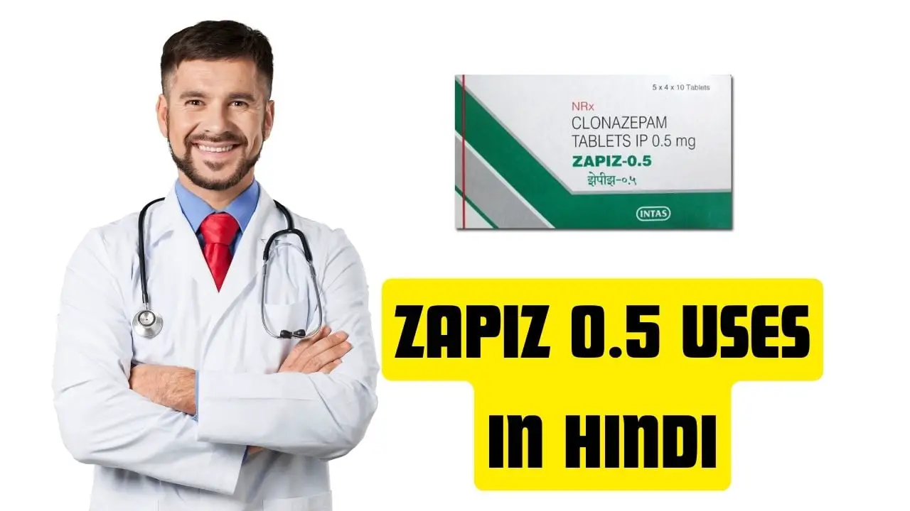 Zapiz 0.5 Uses in Hindi