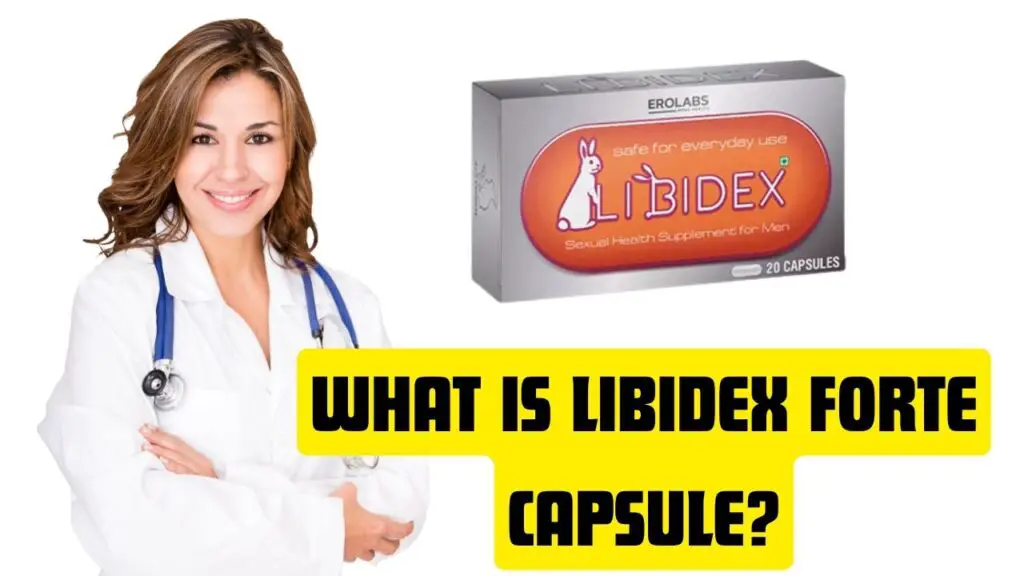 What is Libidex Forte Capsule?