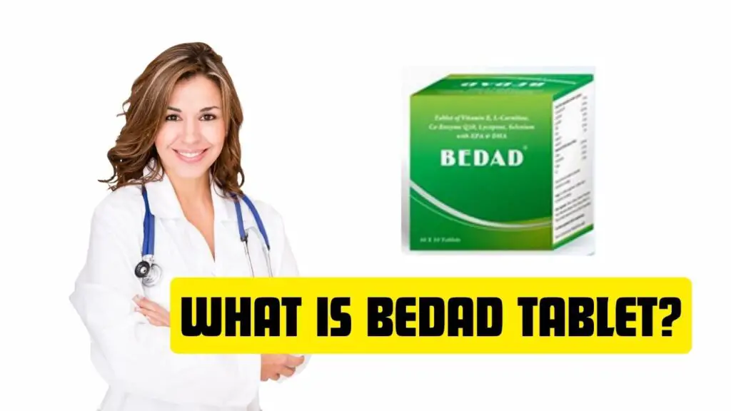 What is Bedad Tablet?