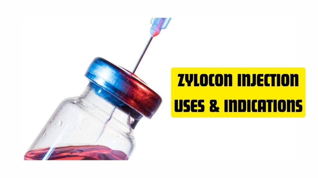 Zylocon Injection Uses & Indications