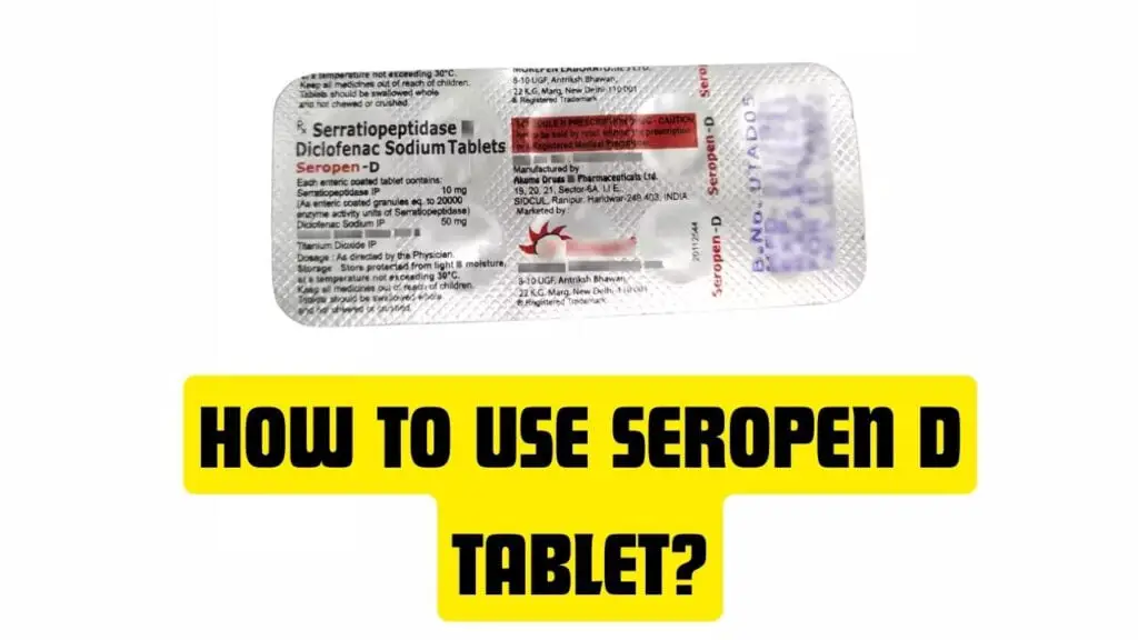 How to use Seropen D Tablet?