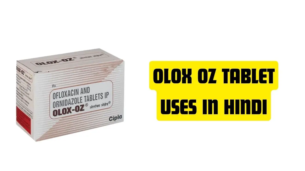 Olox OZ Tablet Uses in Hindi