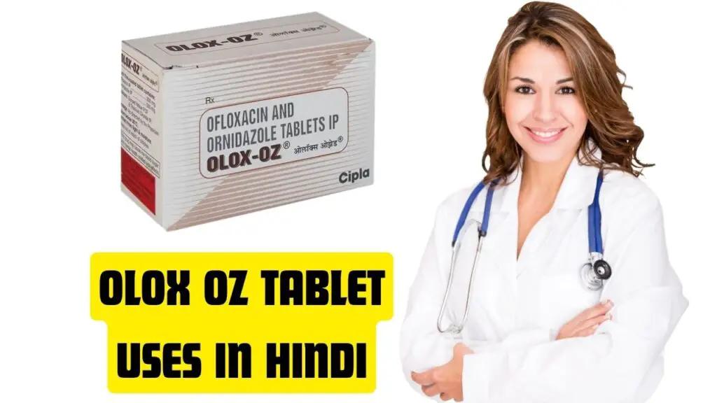 Olox OZ Tablet Uses in Hindi