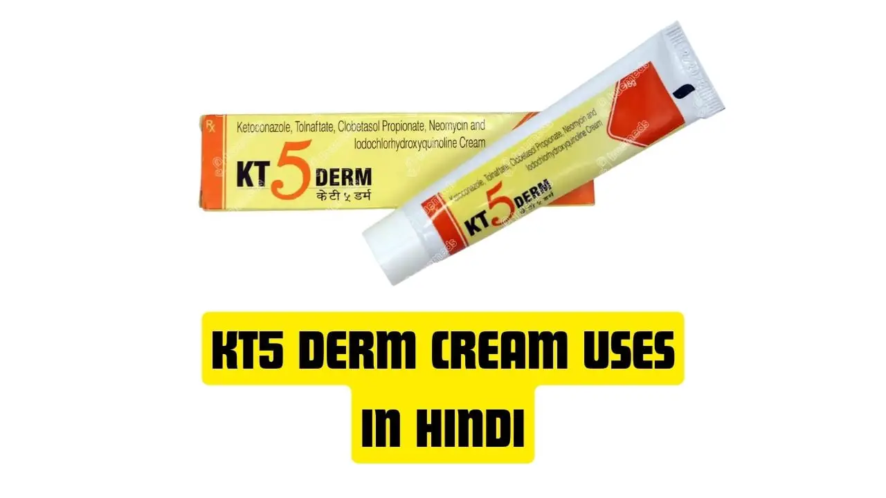 kt5 derm cream uses in hindi