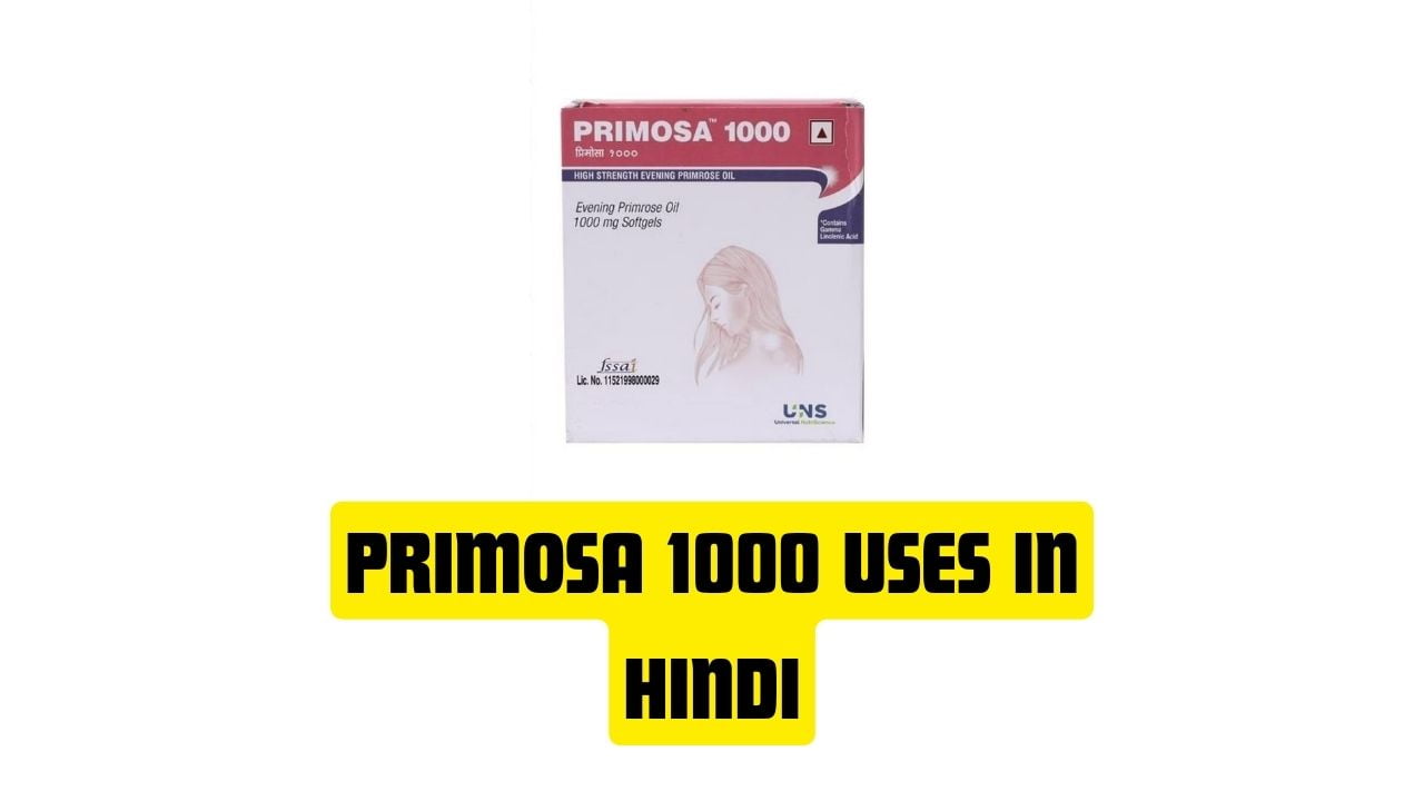 Primosa 1000 Uses in Hindi