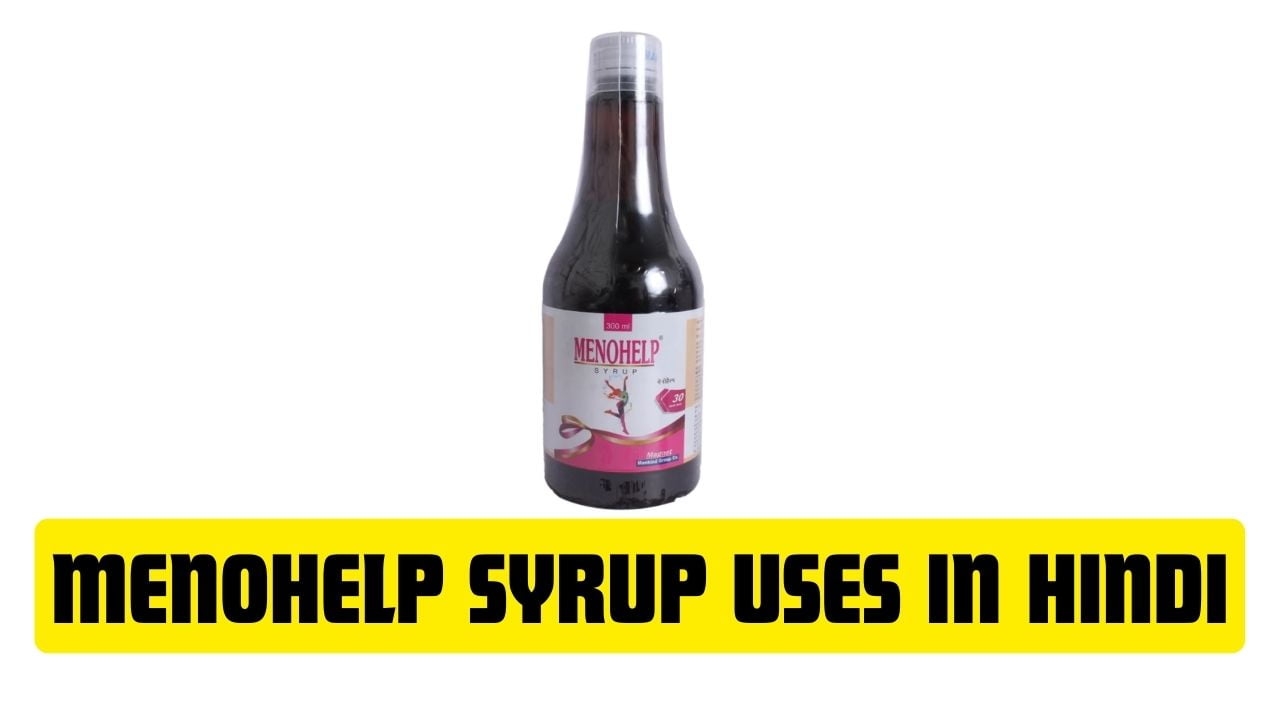 Menohelp Syrup Uses in Hindi