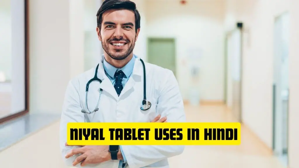 Niyal Tablet Uses in Hindi