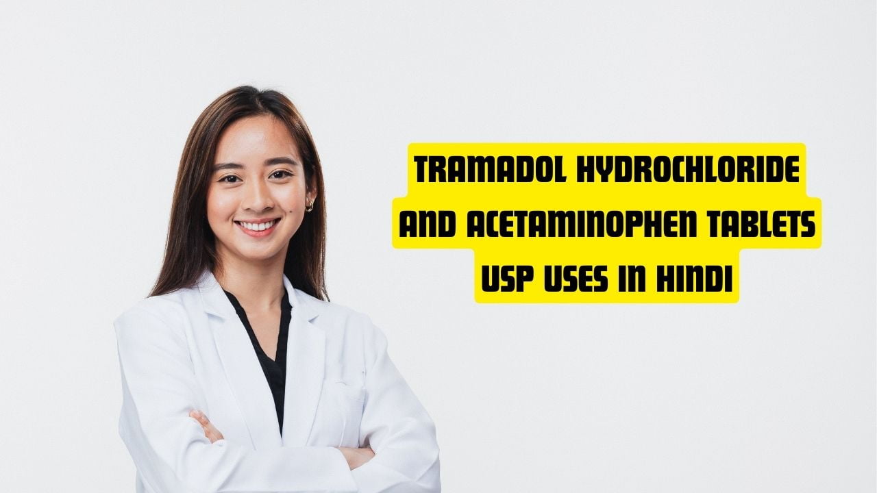 tramadol hydrochloride and acetaminophen tablets usp uses in hindi