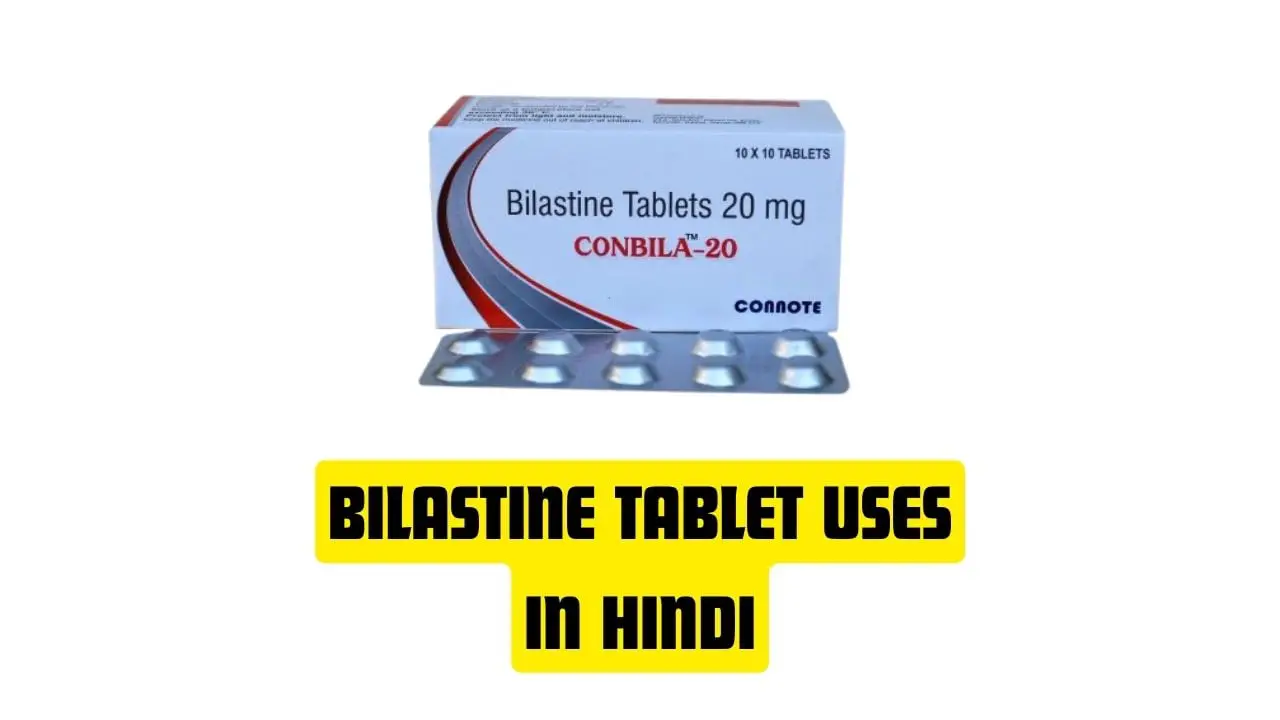 Bilastine Tablet Uses in Hindi