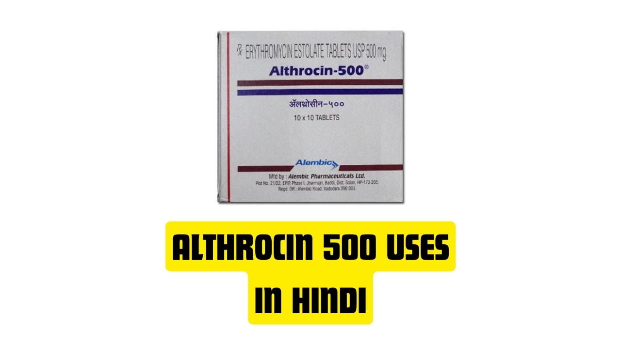 Althrocin 500 Uses in Hindi